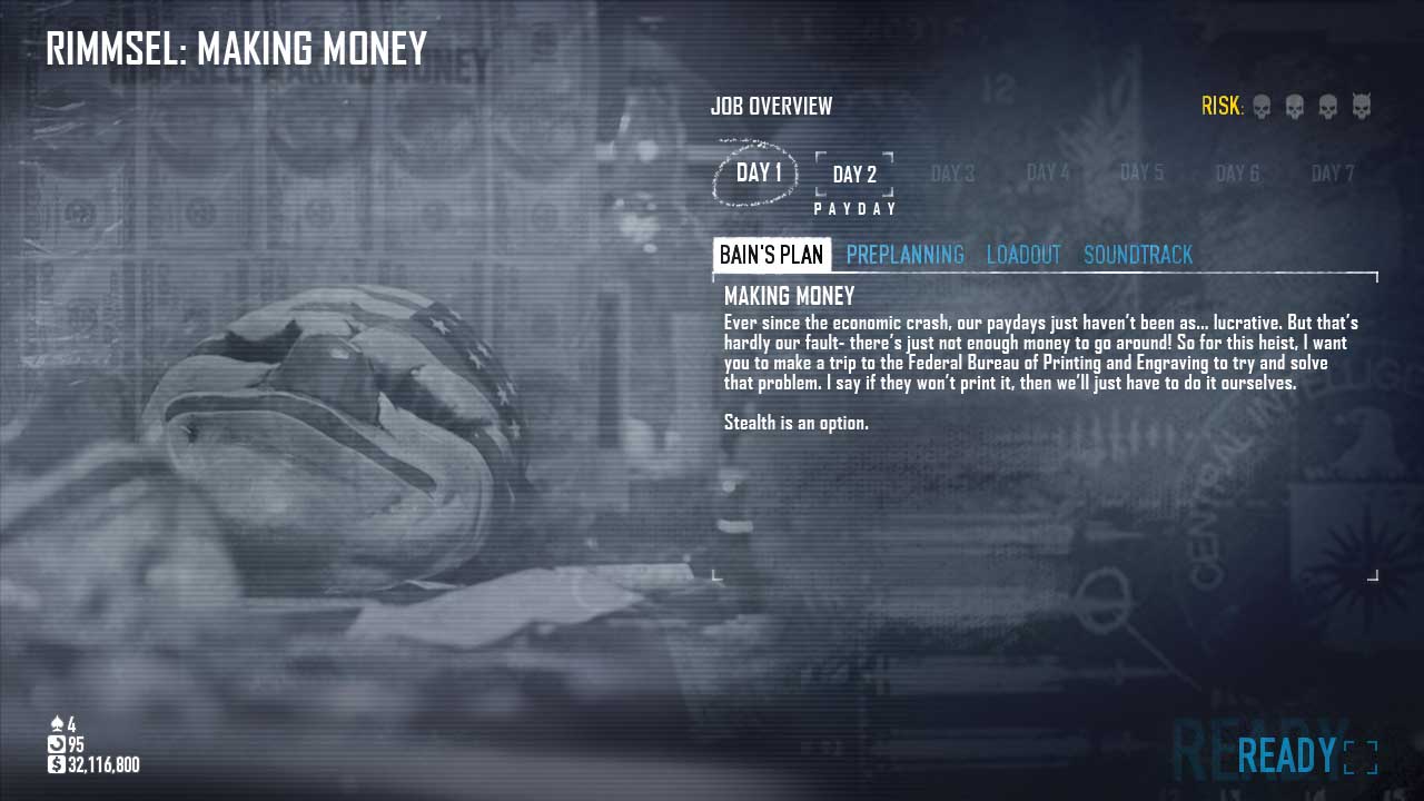 The job overview screen for day 1 of a Payday 2 mission. Bain's mission text reads, "Ever since the economic crash, our paydays just haven't been as...lucrative. But that's hardly our fault- there's just not enough money to go around! So for this heist, I want you to make a trip to the Federal Bureau of Printing and Engraving to try and solve that problem. I say if they won't print it, then we'll just have to to it ourselves. Stealth is an option."