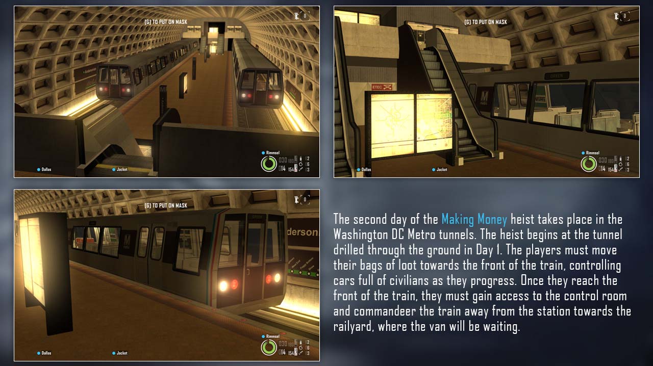 Images of the metro station that the second day of the heist will be taking place in. The information reads, "The second day of the Making Money heist takes place in the Washington DC Metro tunnels. The heist begins at the tunnel drilled through the ground in Day 1. The players must move their bags of loot towards the front of the train, controlling cars full of civilians as they progress. Once they reach the front of the train, they must gain access to the control room and commandeer the train away from the station towards the railyard, where the van will be waiting."
